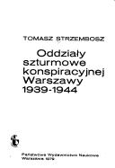 Cover of: Oddziały szturmowe konspiracyjnej Warszawy 1939-1944