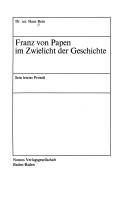 Cover of: Franz von Papen im Zwielicht der Geschichte: sein letzter Prozess
