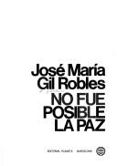 Cover of: No fué posible la paz