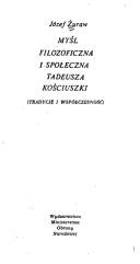 Cover of: Myśl filozoficzna i społeczna Tadeusza Kościuszki: tradycje i współczesność