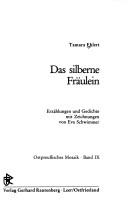 Cover of: Das silberne Fräulein: Erzählungen u. Gedichte