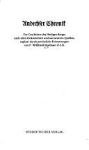 Cover of: Andechser Chronik: d. Geschichte d. heiligen Berges nach alten Dokumenten u. aus neueren Quellen, erg. durch persönl. Erinnerungen