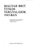 Cover of: Magyar-brit titkos tárgyalások 1943-ban