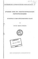 Cover of: Studien zum Stil deutschsprachiger Parteiprogramme: ein Beitrag zu einer syntaxorientierten Stilistik