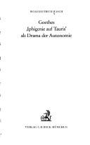 Cover of: Goethes "Iphigenie auf Tauris" als Drama der Autonomie