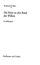 Cover of: Die Reise an den Rand des Willens: Erzählungen