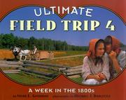 Cover of: Ultimate Field Trip #4: A Week in the 1800s (Ultimate Field Trip)