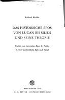Cover of: Das historische Epos von Lucan bis Silius und seine Theorie: Studien zum historischen Epos der Antike