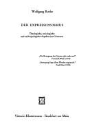 Cover of: Der Expressionismus: theol., soziolog. u. anthropolog. Aspekte e. Literatur
