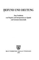 Cover of: Befund und Deutung: zum Verhältnis von Empirie u. Interpretation in Sprach- u. Literaturwiss.