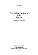 Cover of: Geschichtsbewusstsein, Satire, Zensur: e. Studie zu Carl Sternheim