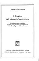 Cover of: Philosophie und Wissenschaftspositivismus: d. math. Grundsätze in Kants Kritik der reinen Vernunft u.d. Verselbständigung d. Wiss.