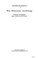 Cover of: Was "Holocaust" verschweigt: deutsche Verteidigung gegen Kollektivschuld-Lügen