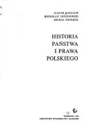 Historia państwa i prawa polskiego by Juliusz Bardach