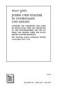 Cover of: Juden und Staufer in Unteritalien und Sizilien: Aufsätze zur Geschichte d. Juden im Mittelalter, über ihr Verhältnis zu d. Stauferkaisern u.d. Königen von Sizilien, sowie zur allg. Staufergeschichte : e. Sammlung verstreut erschienener Schr. aus d. Jahren 1919-1936