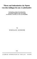 Cover of: Thron und Inthronisation des Papstes von den Anfängen bis zum 12. Jahrhundert: zur Beziehung zwischen Herrschaftszeichen u. bildhaften Begriffen, Recht u. Liturgie im christl. Verständnis von Wort u. Wirklichkeit