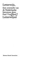 Cover of: Letterwijs, letterwijzer: een overzicht van de Nederlandse literatuur