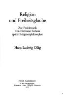 Cover of: Religion und Freiheitsglaube: zur Problematik von Hermann Cohens später Religionsphilosophie