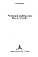 Cover of: Auflehnung in Romanwerk Herman Melvilles by Manfred Siebald