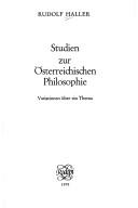 Cover of: Studien zur österreichischen Philosophie: Variationen über ein Thema