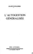 Cover of: L' autogestion généralisée