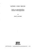 Cover of: König und Reich: Studien zur spätmittelalterl. dt. Verfassungsgeschichte