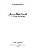 Johannes Mario Simmel als Bestseller-Autor by Monika Schmiedt-Schomaker