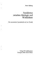 Cover of: Sozialismus zwischen Ideologie und Wirklichkeit: d. marxist. Systemkritik seit Leo Trotzki