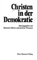 Cover of: Christen in der Demokratie: [zum 65. Geburtstag von Joachim Ziegenrücker]