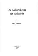 Cover of: Die Aufbewahrung der Eucharistie