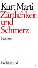 Cover of: Zärtlichkeit und Schmerz: Notizen