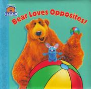 Cover of: Bear Loves Opposites (Bear in the Big Blue House)