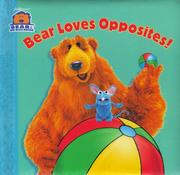 Cover of: Bear Loves Opposites (Bear in the Big Blue House) by Kiki Thorpe