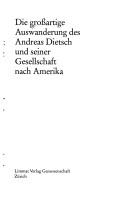 Die Grossartige Auswanderung des Andreas Dietsch und seiner Gesellschaft nach Amerika by Nold Halder