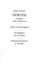 Cover of: Johann Gottfried Herder im Spiegel seiner Zeitgenossen: Briefe u. Selbstzeugnisse