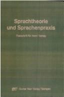 Cover of: Sprachtheorie und Sprachenpraxis: Festschr. für Henri Vernay zu seinem 60. Geburtstag