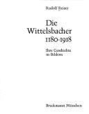 Cover of: Die Wittelsbacher by Rudolf Reiser