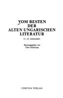Cover of: Vom Besten der alten ungarischen Literatur: 11.-18. Jahrhundert