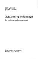 Cover of: Byråkrati og beslutninger: en studie av norske departement