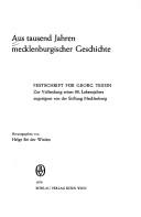 Cover of: Aus tausend Jahren mecklenburgischer Geschichte by zugeeignet von d. Stiftung Mecklenburg ; hrsg. von Helge Bei der Wieden.