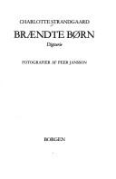 Cover of: Brændte børn by Charlotte Strandgaard