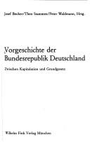 Cover of: Vorgeschichte der Bundesrepublik Deutschland by Josef Becker, Theo Stammen, Peter Waldmann, Hrsg.