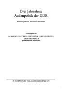 Cover of: Drei Jahrzehnte Aussenpolitik der DDR: Bestimmungsfaktoren, Instrumente, Aktionsfelder