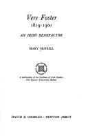 Cover of: Vere Foster, 1819-1900: an Irish benefactor. by Mary McNeill