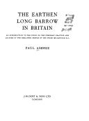 The earthen long barrow in Britain by Paul Ashbee