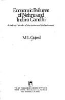 Cover of: Economic failures of Nehru and Indira Gandhi: a study of 3 decades of deprivation and disillusionment