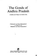 Cover of: The Gonds of Andhra Pradesh by Christoph von Fürer-Haimendorf