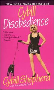 Cover of: Cybill Disobedience by Cybill Shepherd, Aimee Lee Ball