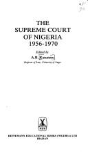Cover of: The Supreme Court of Nigeria, 1956-1970 by edited by A. B. Kasunmu.