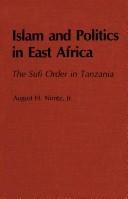 Cover of: Islam and politics in East Africa: the Sufi order in Tanzania
